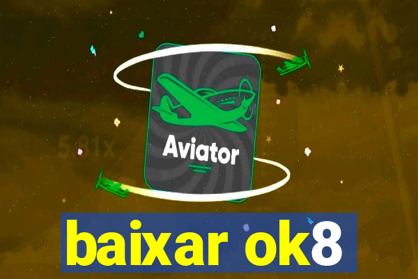 baixar ok8
